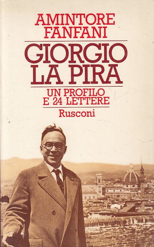 LS- GIORGIO LA PIRA PROFILO E 24 LETTERE- FANFANI - RUSCONI --- 1978 - B - ZFS27