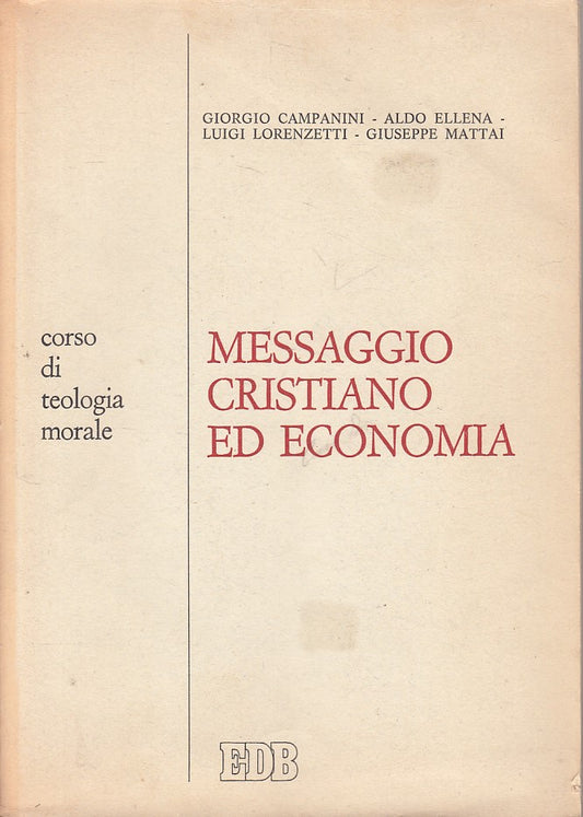 LS- MESSAGGIO CRISTIANO ED ECONOMIA -- EDB - TEOLOGIA MORALE -- 1974 - B - ZFS27