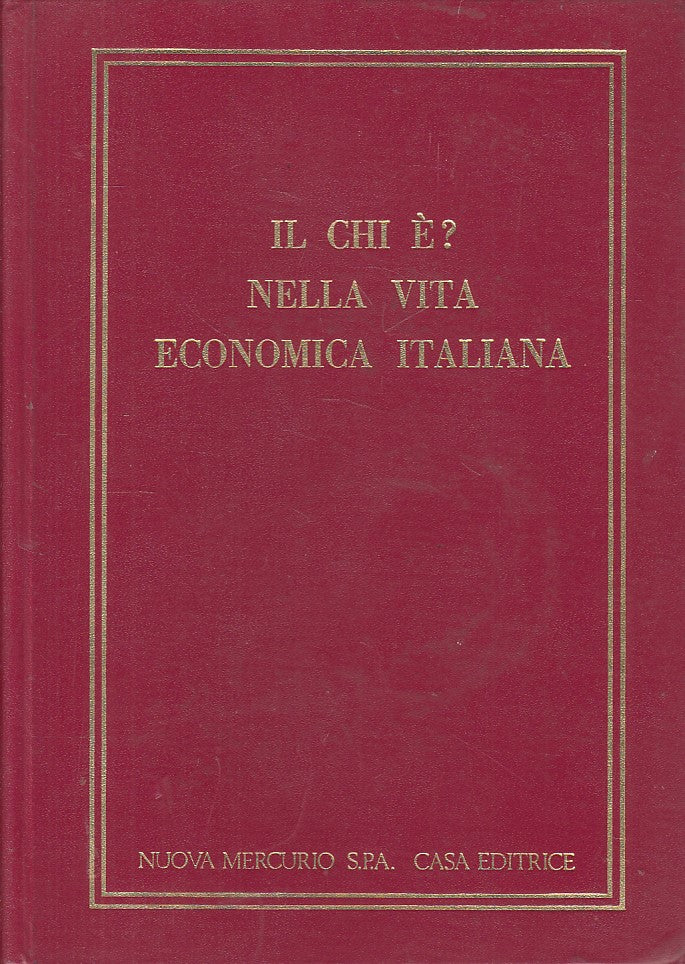 LS- IL CHI E'? NELLA VITA ECONOMICA ITALIANA-- NUOVA MERCURIO--- 1972- C- ZFS270