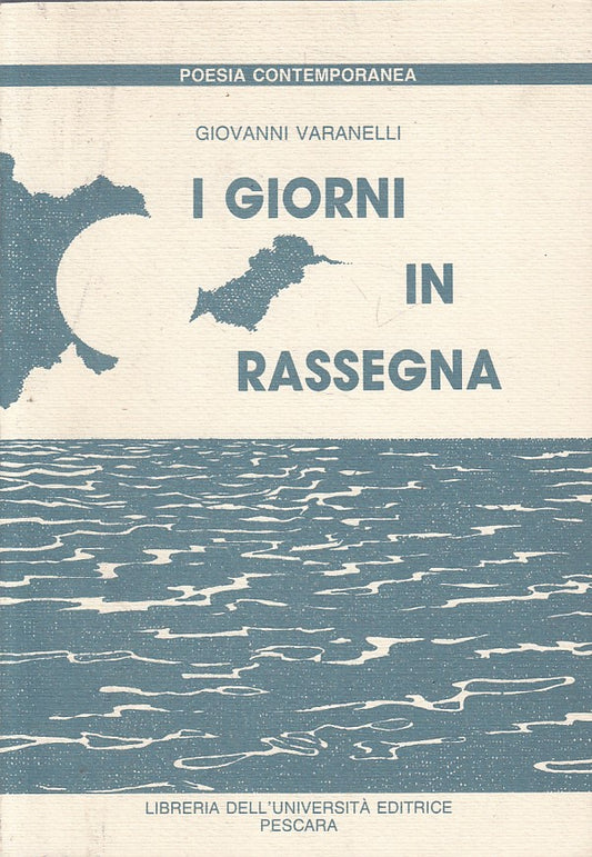 LN- I GIORNI IN RASSEGNA - VARANELLI - PESCARA - POESIA -- 1989 - B - ZFS270