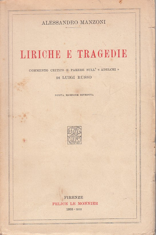 LN- LIRICHE E TRAGEDIE - ALESSANDRO MANZONI - LE MONNIER --- 1935 - B - ZFS392