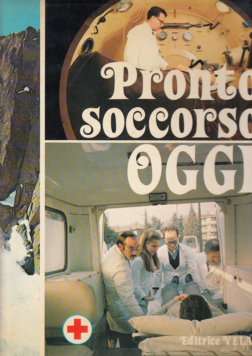 LZ- PRONTO SOCCORSO OGGI -- EDITRICE VELAR --- 1981 - CS - YFS286