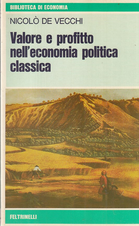 LZ- VALORE PROFITTO ECONOMIA POLITICA- DE VECCHI- FELTRIELLI--- 1976- B- ZFF276