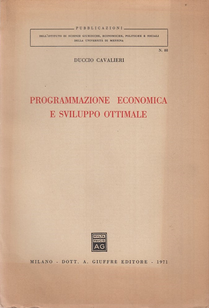 LZ- PROGRAMMAZIONE ECONOMICA SVILUPPO OTTIMALE-- GIUFFRE'--- 1971- B- ZFF287