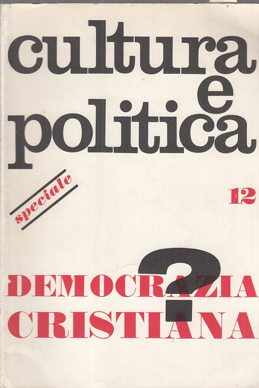 LR- CULTURA E POLITICA N.12 DEMOCRAZIA CRISTIANA----- 1970 CA.- B- ZFF401