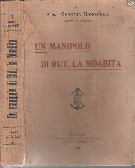 LN- UN MANIPOLO DI RUT LA MOABITA - BONOMELLI - COGLIATI --- 1911 - B - YFS632