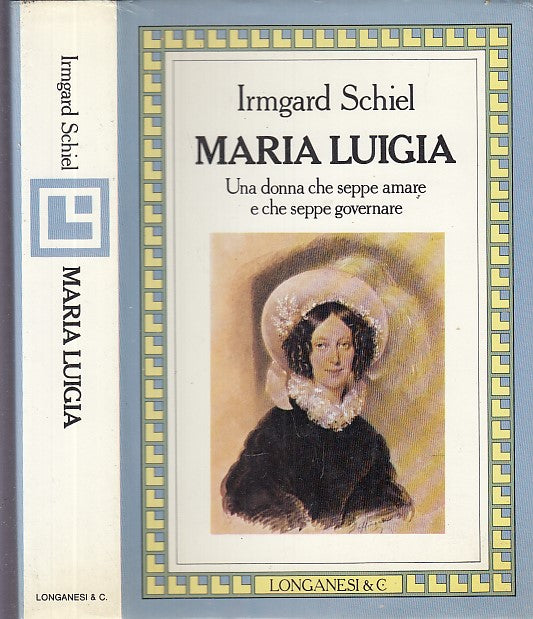 LS- MARIA LUIGIA UNA DONNA - IRMGARD SCHIEL - LONGANESI - CAMMEO-- 1983- CS- WPR