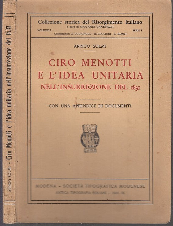 LS- CIRO MENOTTI E L'IDEA UNITARIA INSURREZIONE 1831 - SOLMI ---- 1931- B- XFS33