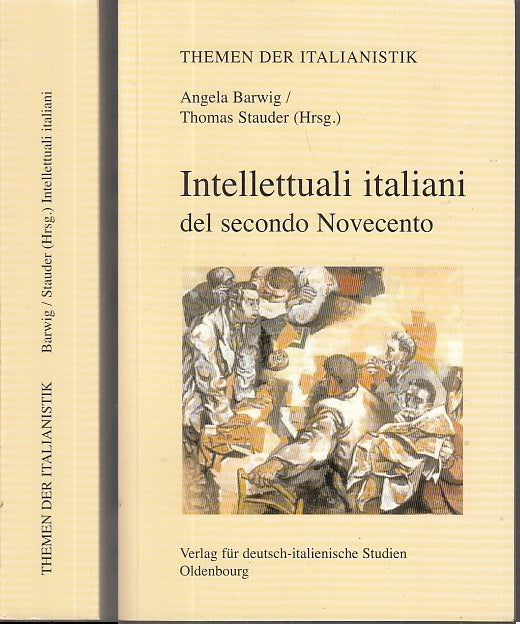 LS- INTELLETTUALI ITALIANI DEL SECONDO NOVECENTO - BARWIG ---- 2007 - B - XFS32