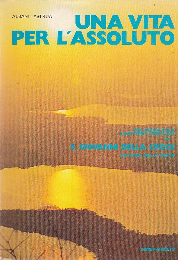 LD- UNA VITA PER L'ASSOLUTO- ALBANI ASTRUA- MIMEP--- 1980- B- ZFF416