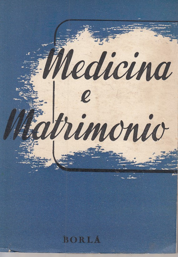 LS- MEDICINA E MATRIMONIO - BELLARDO - BORLA --- 1954 - B - ZFS481