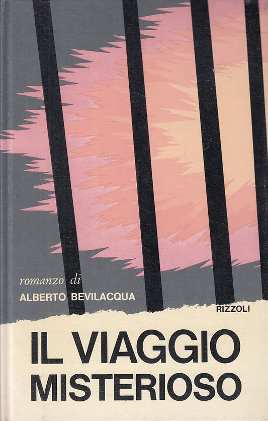 LN- IL VIAGGIO MISTERIOSO - BEVILACQUA - RIZZOLI -- 1a ED. - 1972 - B - ZFS38