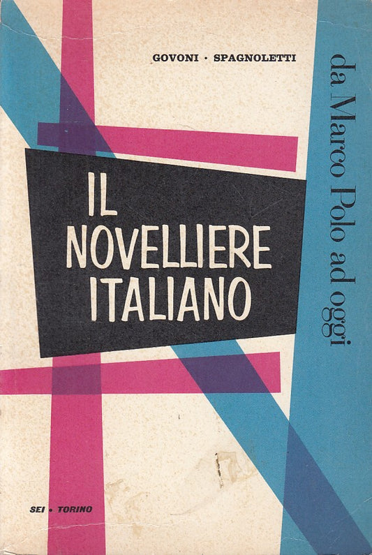 LS- IL NOVELLIERE ITALIANO DA MARCO POLO AD OGGI -- SEI --- 1961 - B - ZFS407