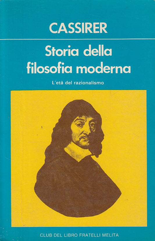 LS- STORIA FILOSOFIA 2 ETA' RAZIONALISMO - CASSIRER- MELITA--- 1983 - B - ZFS407