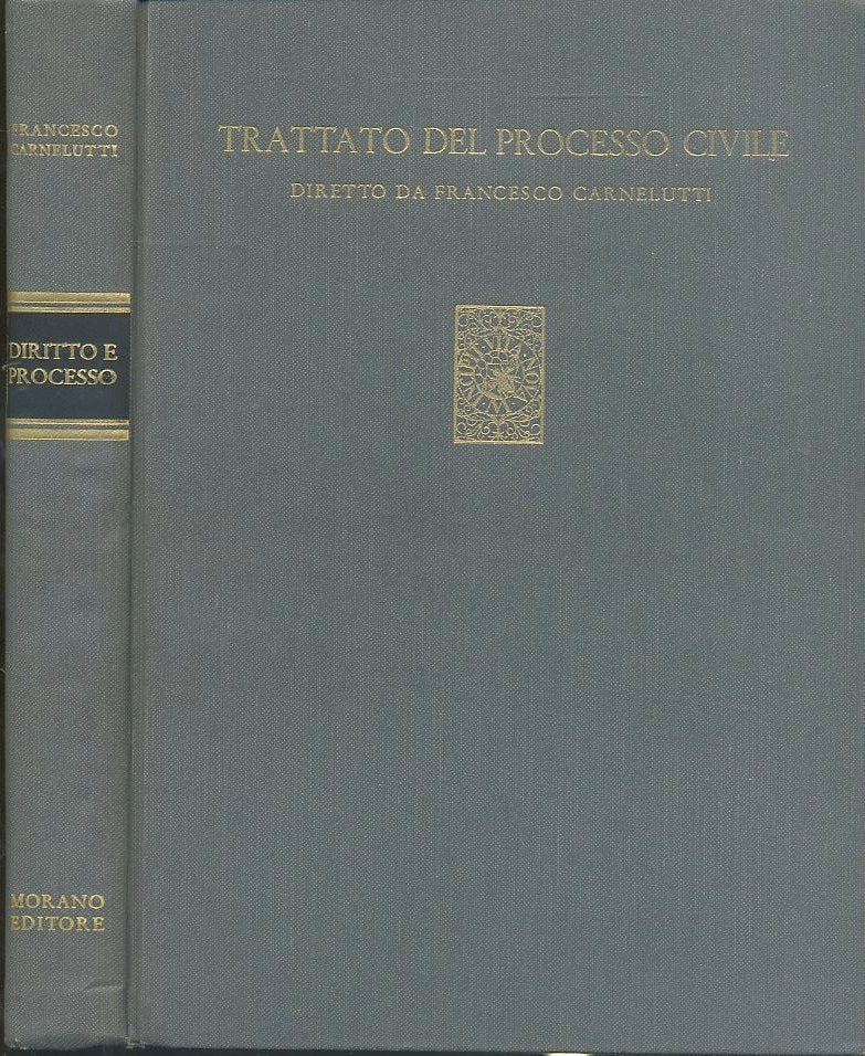 LZ- TRATTATO DEL PROCESSO CIVILE - CARNELLUTTI - MORANO --- 1958- C- YFS637