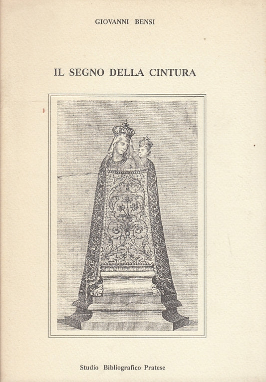 LD- IL SEGNO DELLA CINTURA - BENSI- STUDIO POLIGRAFICO PRATESE--- 1996- S- YFS643