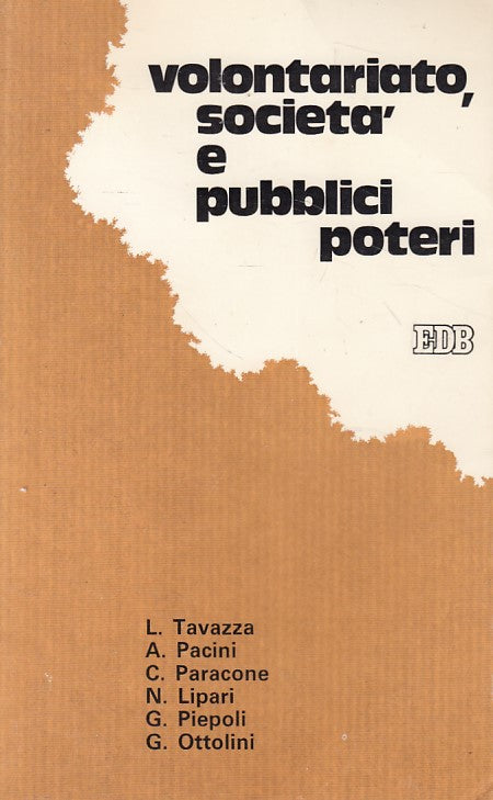 LS- VOLANTARIATO, SOCIETA' E PUBBLICI POTERI -- EDB --- 1980 - B - ZFS417