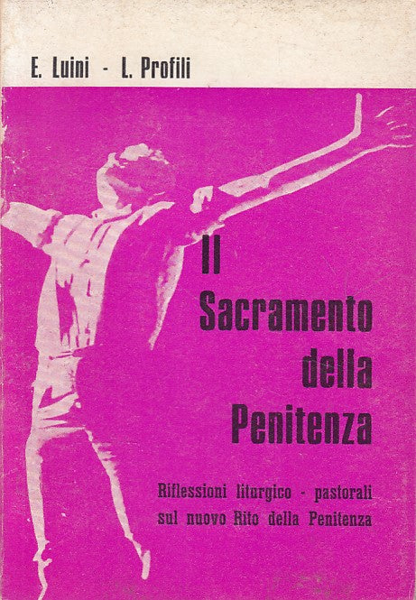 LD- IL SACRAMENTO DELLA PENITENZA - LUINI PROFILI - NAPOLI --- 1976 - B - ZFS417