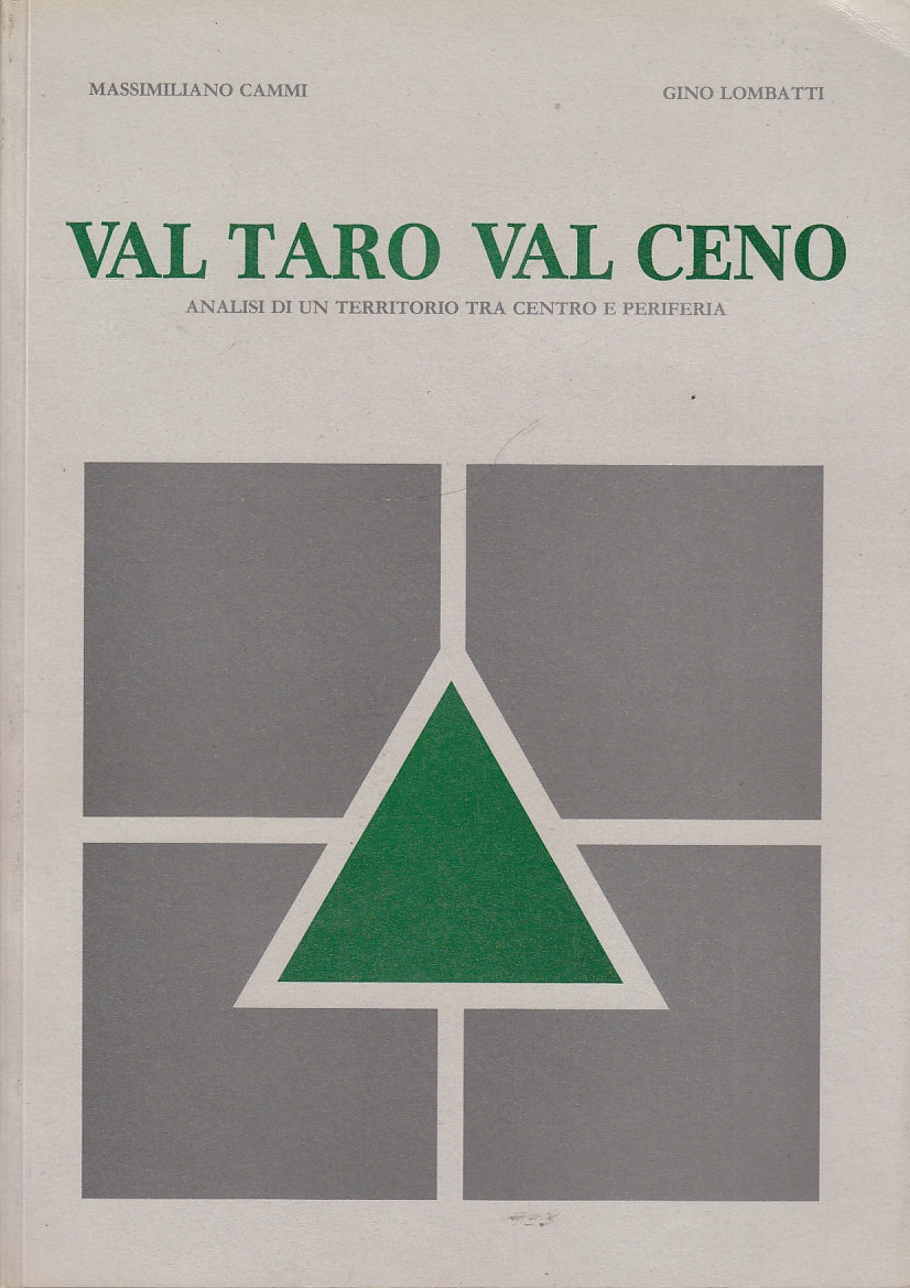 LZ- VAL TARO VAL CENO ANALISI DI UN TERRITORIO - CAMMI LOMBATTI---- 1985- B- WPR