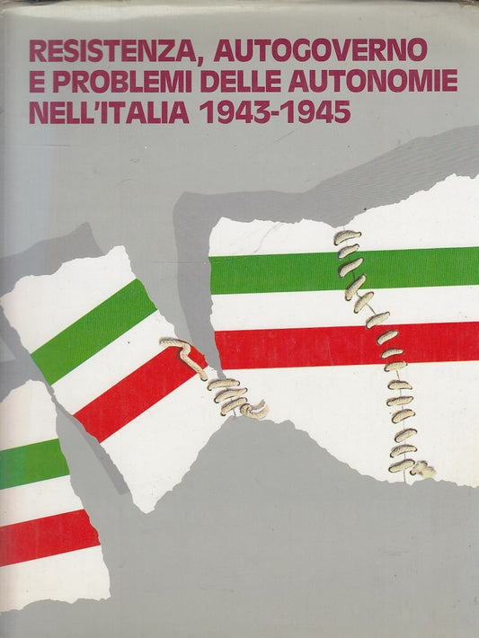 LS- RESISTENZA AUTOGOVERNO AUTONOMIE ITALIA 1943/45 -- UPI --- 1985 - CS- YFS646