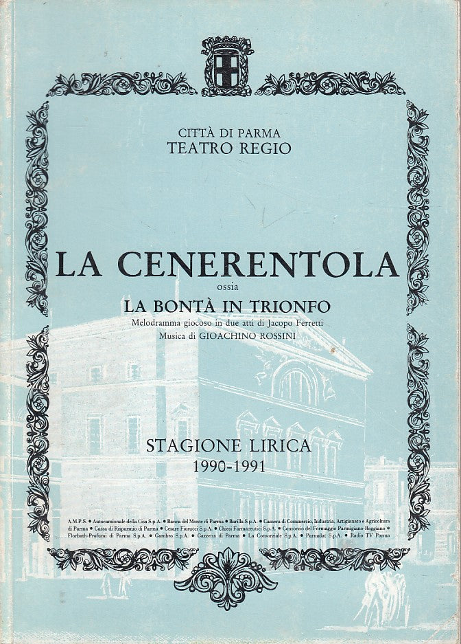 LN- LA CENERENTOLA LA BONTA' IN TRIONFO-- TEATRO REGIO PARMA--- 1990- B - ZFS460