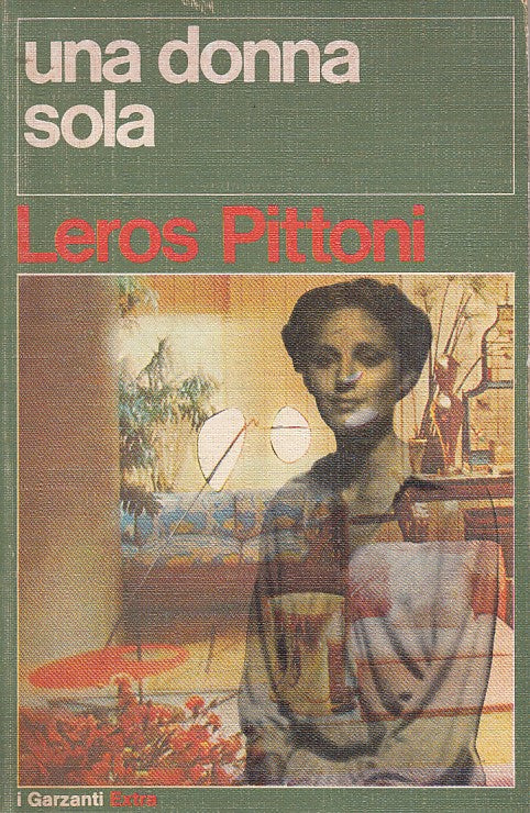 LN- UNA DONNA SOLA - PITTONI - GARZANTI - EXTRA - 1a ED. - 1976 - B - ZFS464