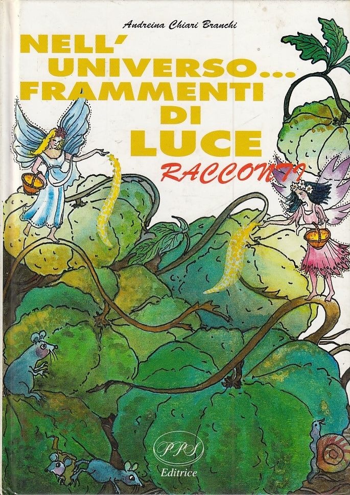 LB- NELL'UNIVERSO FRAMMENTI DI LUCE - CHIARI BRANCHI - PPS --- 1994- C- YFS648