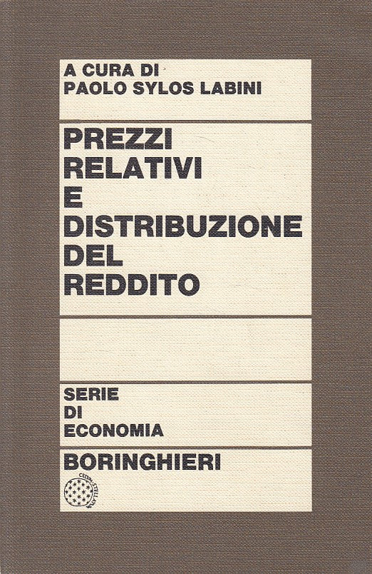 LZ- PREZZI RELATIVI E DISTRIBUZIONE REDDITO -- BORINGHIERI --- 1973 - B - ZFS525