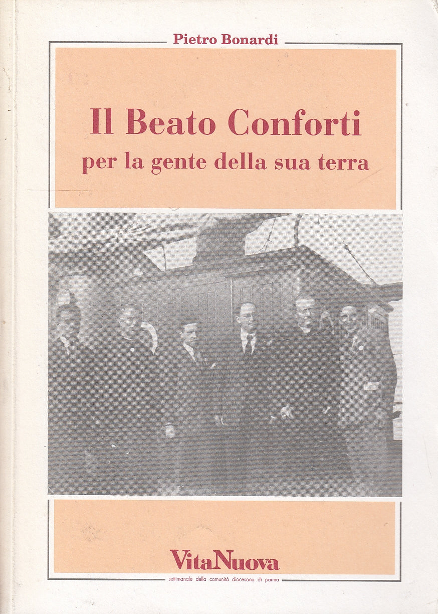LD- IL BEATO CONFORTI - PIETRO BONARDI - VITA NUOVA --- 1997 - B - YFS600