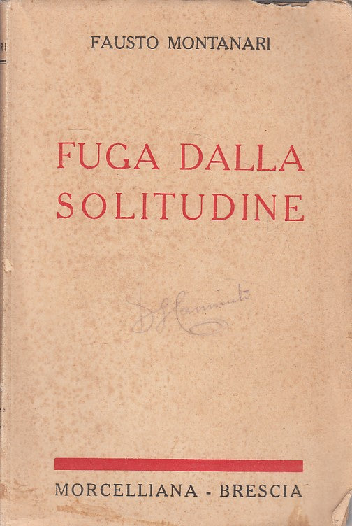 LN- FUGA DALLA SOLITUDINE - MONTANARI - MORCELLIANA --- 1943 - B - ZFS233