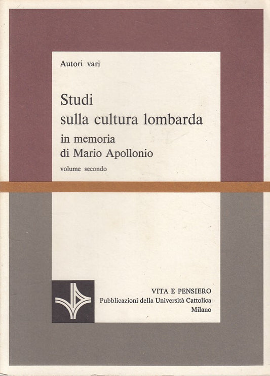 LS- STUDI SULLA CULTURA LOMBARDA VOL.2 -- VITA E PENSIERO --- 1972 - B - YFS601