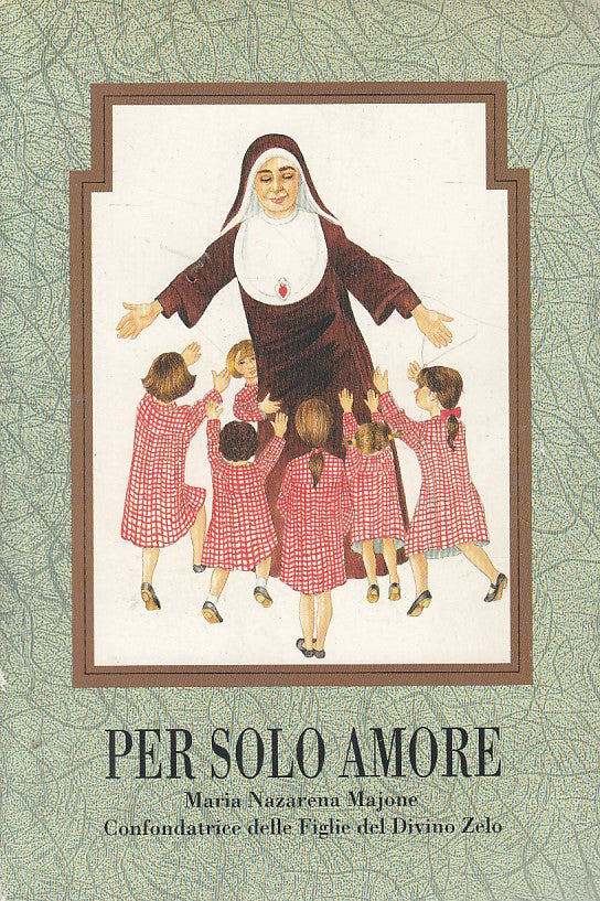 LD- PER SOLO AMORE MARIA NAZARENA MAJONE- DI CARLUCCIO- ROMA--- 1993- B - YFS603