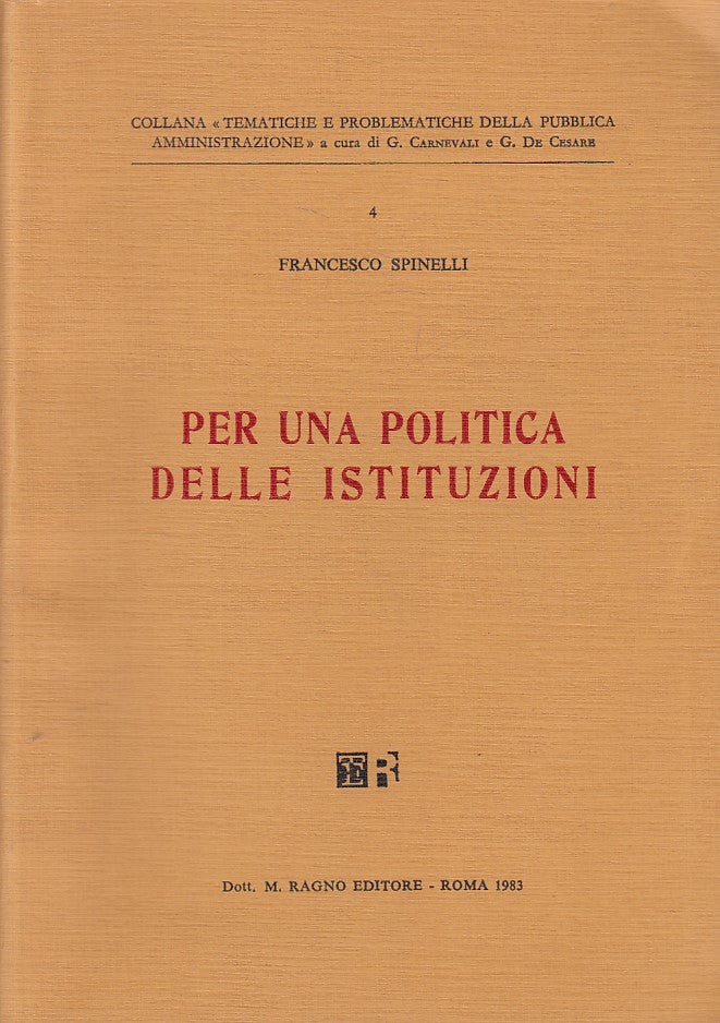 LZ- PER UN APOLITICA DELLE ISTITUZIONI - SPINELLI - RAGNO --- 1983 - B - YFS603