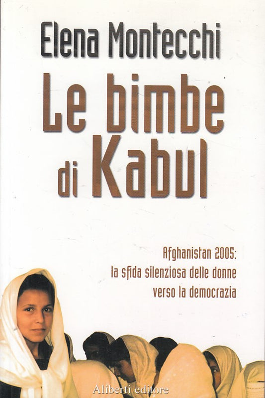 LS- LE BIMBE DI KABUL AFGHANISTAN - MONTECCHI - ALIBERTI --- 2005 - B - YFS606