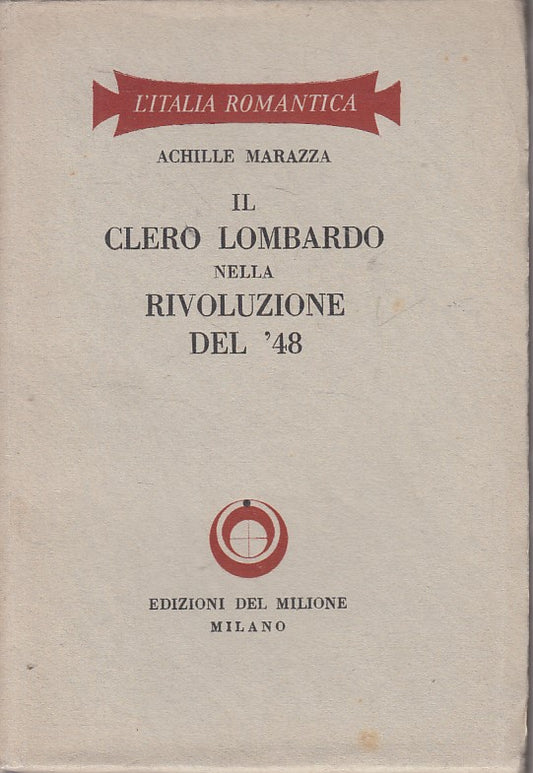 LS- CLERO LOMBARDO RIVOLUZIONE DEL '48- MARAZZA- DEL MILIONE--- 1948- B - YFS608