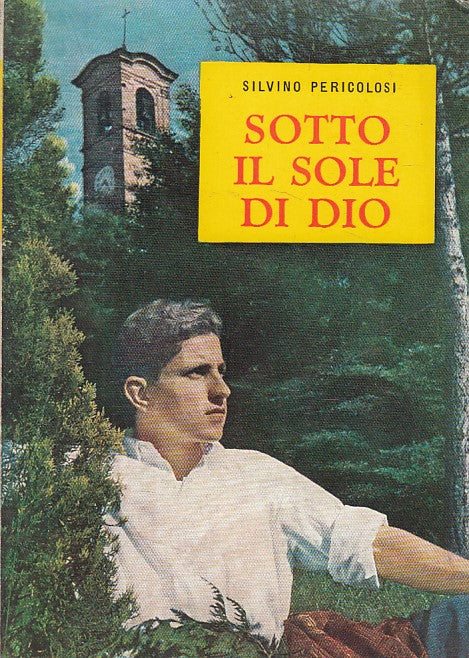 LD- SOTTO IL SOLE DI DIO - SILVINO PERICOLOSI - LDC --- 1956 - B - ZFS662