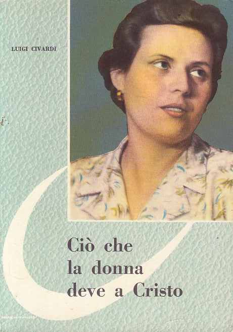 LD- CIO' CHE LA DONNA DEVE A CRISTO - CIVARDI - PAOLINE --- 1959 - B - ZFS662