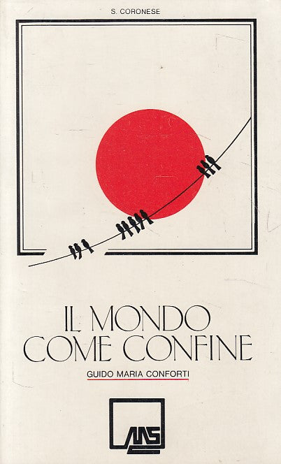 LS- IL MONDO COME CONFINE CONFORTI - CORONESE - PARMA --- 1985 - B - ZFS662