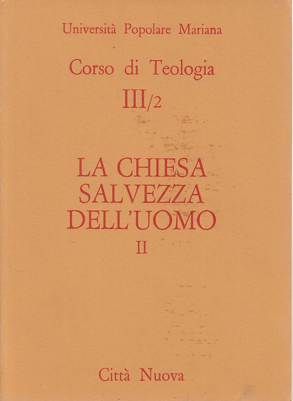 LD- LA CHIESA SALVEZZA DELL'UOMO VOL.2 -- CITTA' NUOVA --- 1986 - B - ZFS661