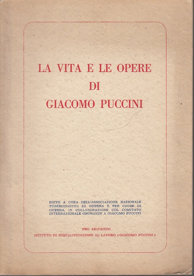 LS- VITA E OPERE DI GIACOMO PUCCINI-- ASS. TUBERCOLITICI GUERRA--- 1958- B-XFS34