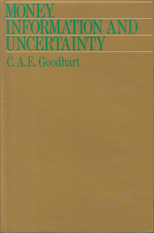 LZ- MONEY, INFORMATION E UNCERTAINTY- GOODHART - MACMILLAN --- 1975 - CS - ZFS20