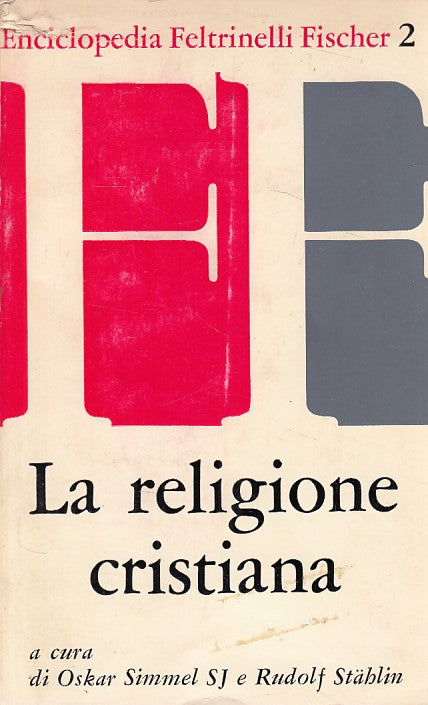 LS- LA RELIGIONE CRISTIANA -- FELTRINELLI - FISCHER -- 1964 - B - ZFS603