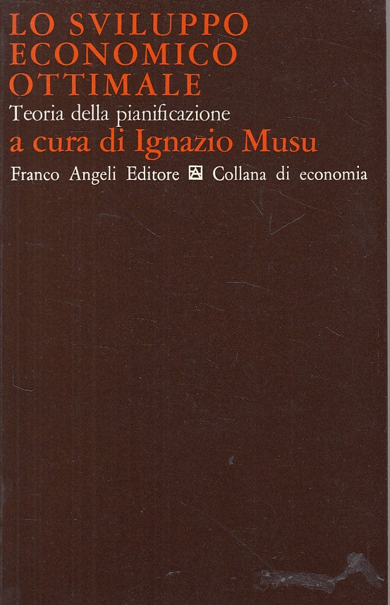 LS- SVILUPPO ECONOMICO OTTIMALE TEORIA -- FRANCO ANGELI --- 1975 - B - ZFS603