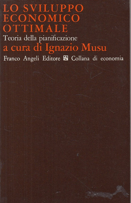 LS- SVILUPPO ECONOMICO OTTIMALE TEORIA -- FRANCO ANGELI --- 1975 - B - ZFS603