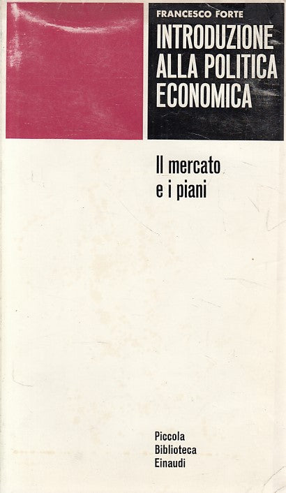 LS- INTRODUZIONE POLITICA ECONOMICA MERCATO PIANI-- EINAUDI--- 1964 - B - ZFS623