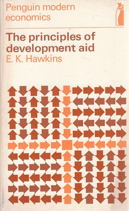 LZ- THE PRINCIPALS OF DEVELOPMENT AID - AUTORE - PENGUIN --- 1970 - B - ZFS623