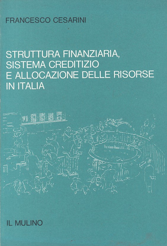 LZ- STRUTTURA FINANZIARIA SISTEMA CREDITIZIO -- MULINO --- 1976 - B - ZFS642