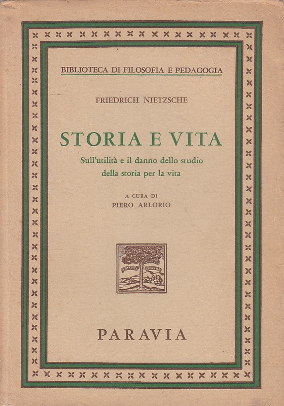 LS- FRIEDRICH NIETZSCHE STORIA E VITA -- PARAVIA- FILOSOFIA -- 1968 - B - ZFS452