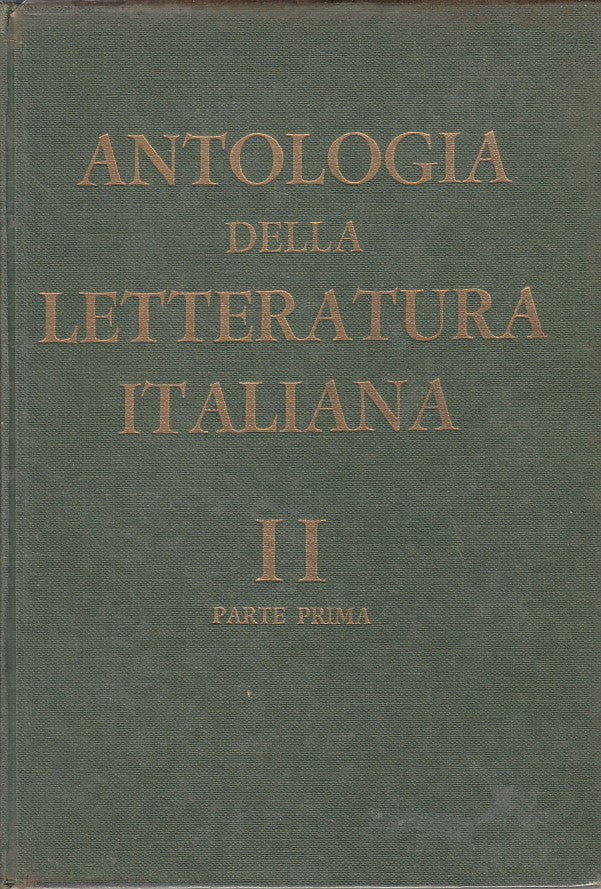 LS- ANTOLOGIA LETTERATURA ITALIANA II PARTE PRIMA -- D'ANNA--- 1962 - CS- ZFS486