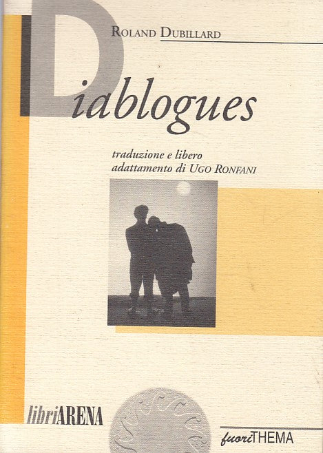 LN- IABLOGUERS - ROLAND DUBILLARD - FUORITHEMA - LIBRI ARENA-- 1994 - B - ZFS207